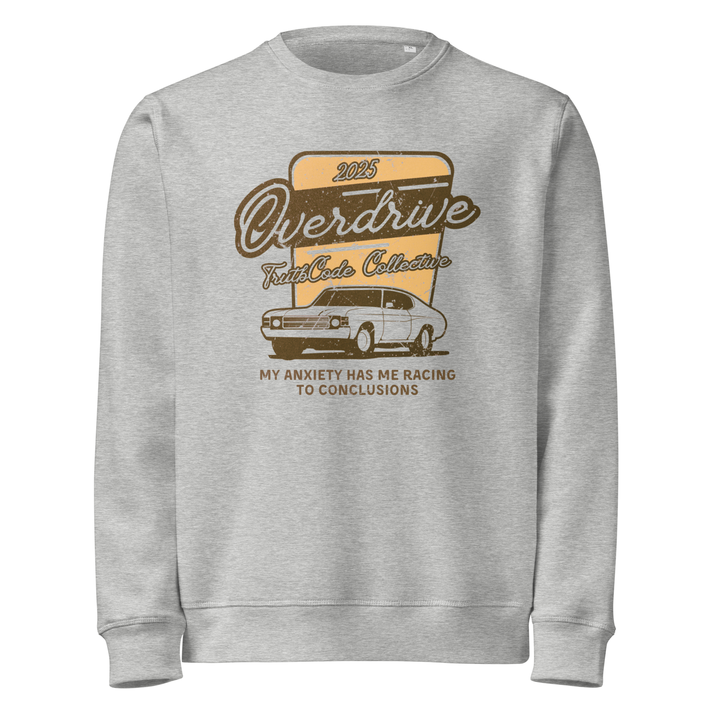 Gray organic sweatshirt with a vintage graphic design of a car and text 'Overdrive, my anxiety has me racing to conclusions' on a white background