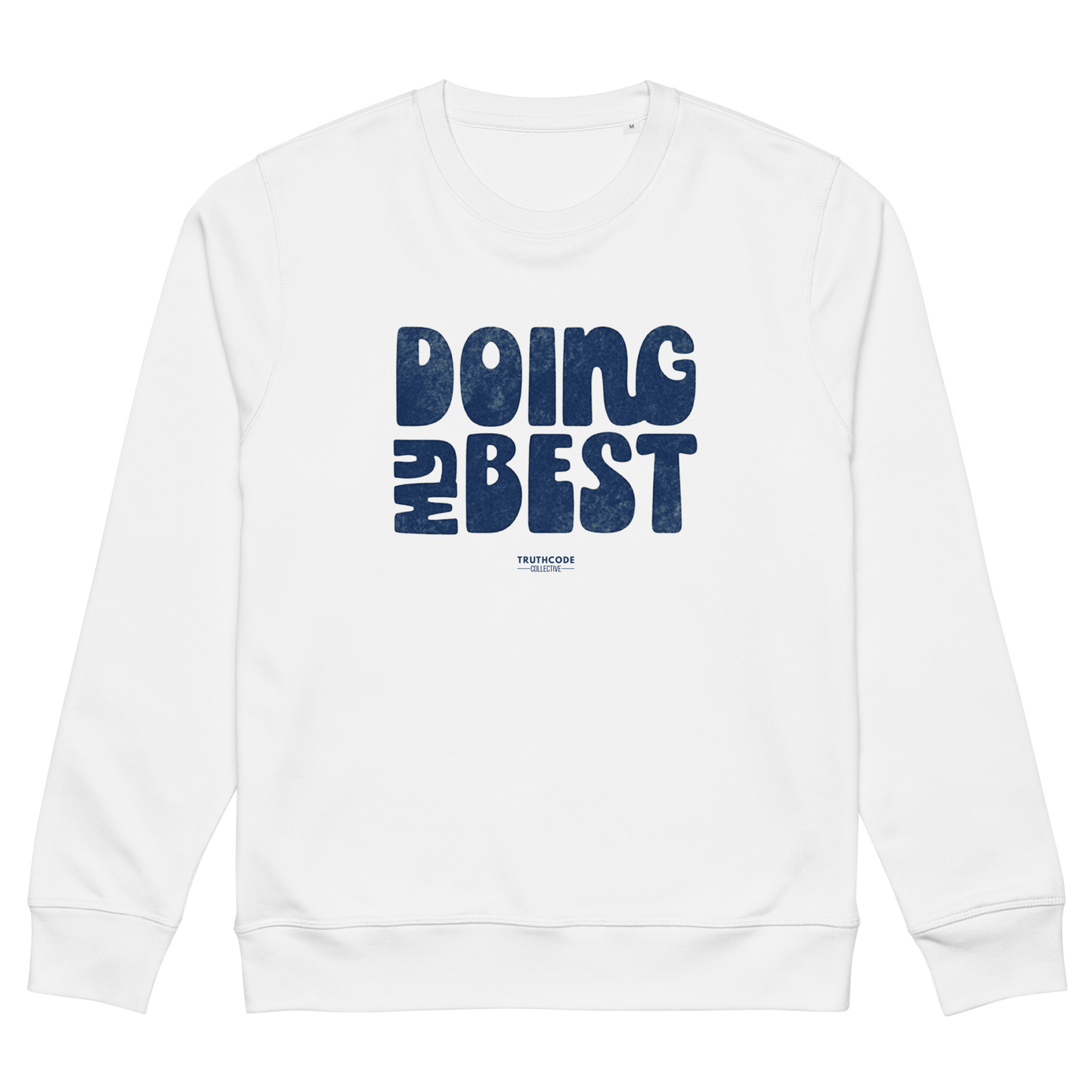 White organic sweatshirt with blue 'DOING MY BEST' text, on a white background