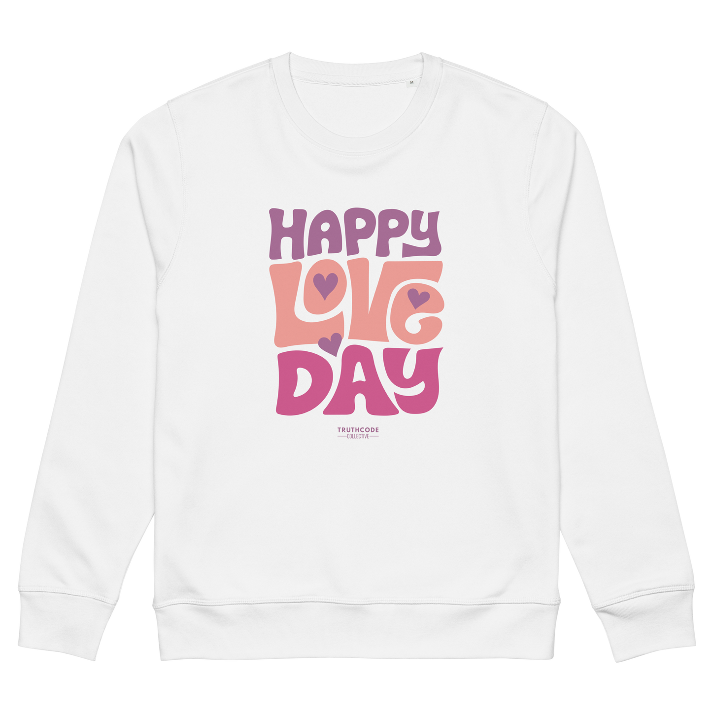 White organic sweatshirt with 'Happy Love Day' text in pink and purple on a white background