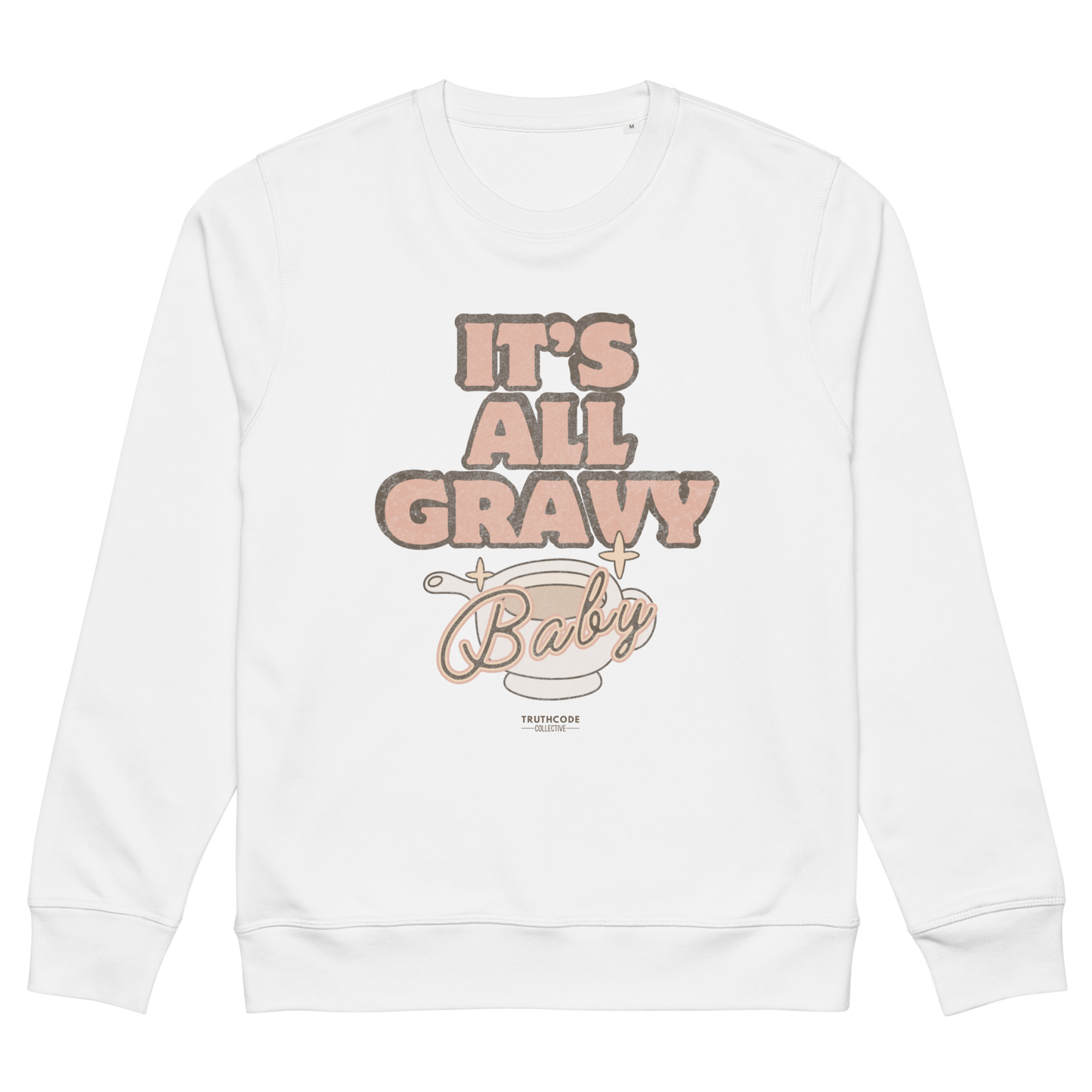 White organic sweatshirt with 'It's All Gravy Baby' text with a gravy boat graphic design on a white background