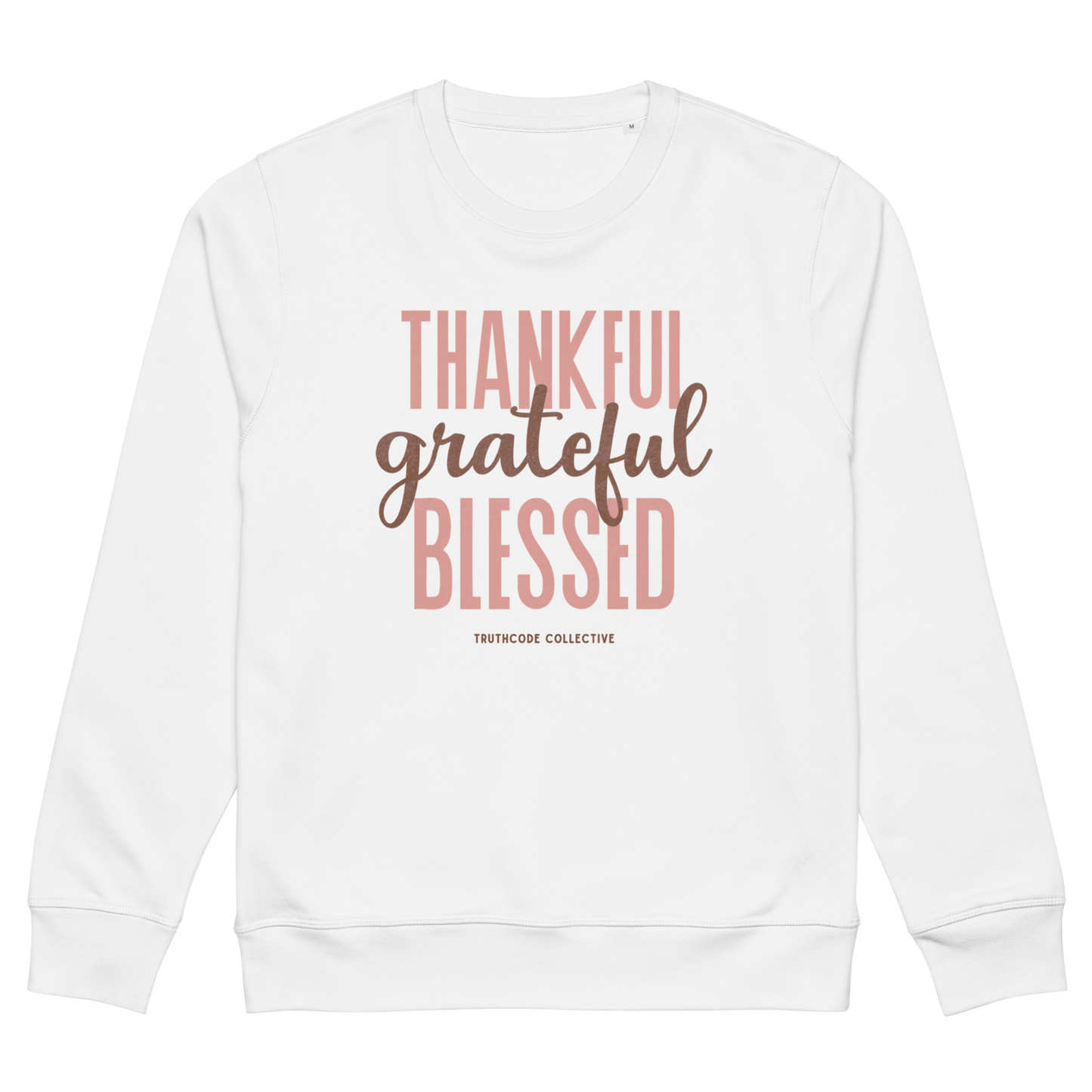 White organic sweatshirt with 'Thankful grateful BLESSED' text design on a white background