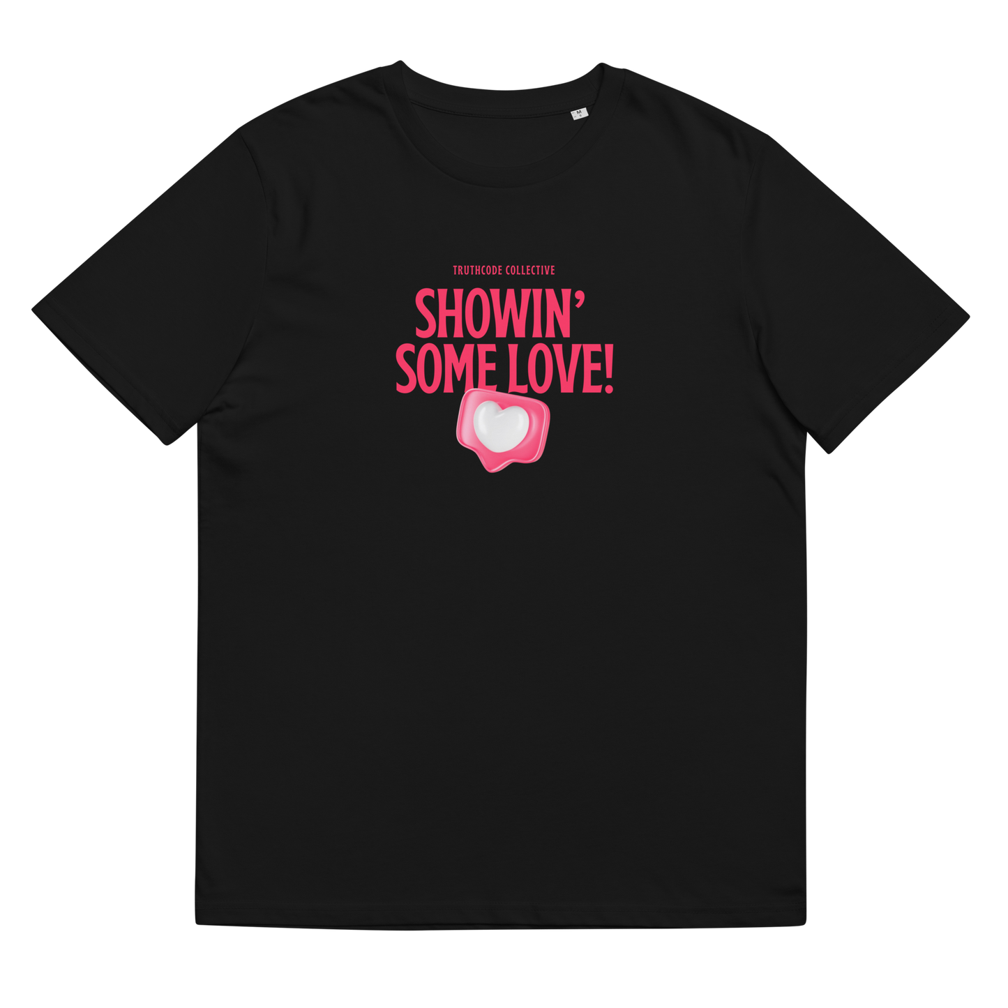 Black organic t-shirt with pink text 'Showin' some love!' and heart graphic on a white background