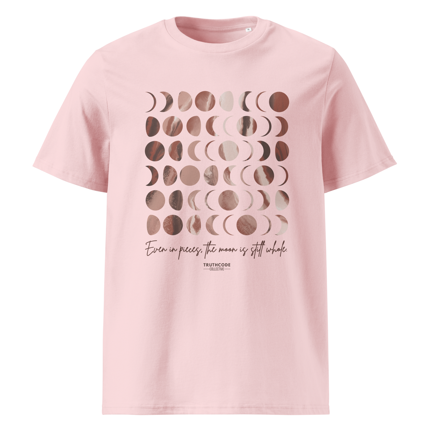 Pink organic t-shirt with rose gold moon phase design and text 'Even in pieces, the moon is still whole' on a white background