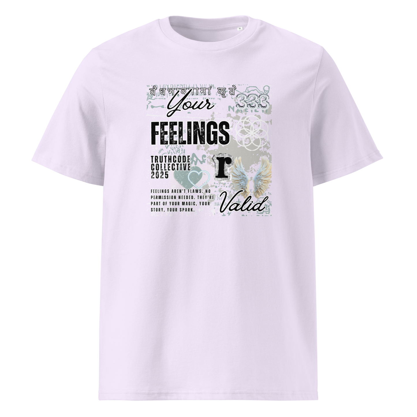 Lavender organic t-shirt with white graphic collage type design and text 'Your feelings  r valid' on a white background
