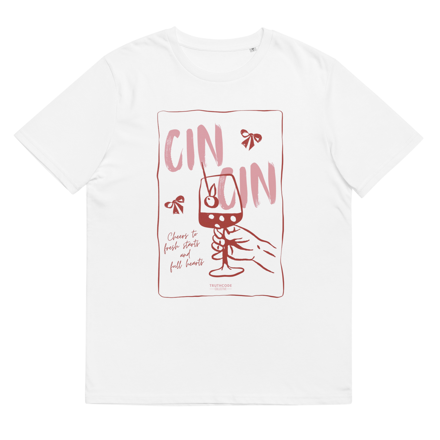 White organic t-shirt with text 'Cin Cin, cheers to fresh starts and full hearts' graphic design of a glass, on a white background
