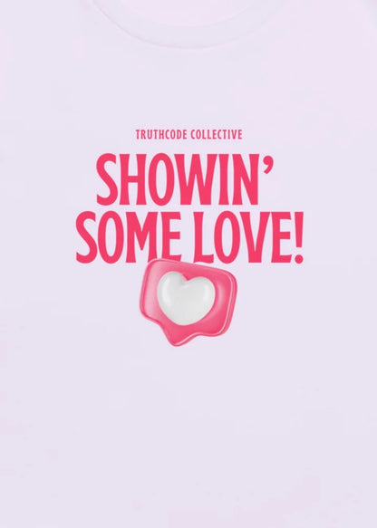 Close view with text 'Showin' Some Love!'  and a heart symbol, featuring the Truthcode Collective branding.