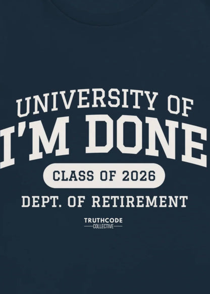 I’m Done — Organic Tee