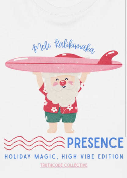 Close view of white sweatshirt with Beach sytle Santa character with a surfboard and text 'Mele Kalikimaka' and 'Presence, holiday magic, high vibe edition' 