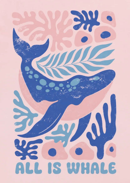 All Is Whale — Organic Tee