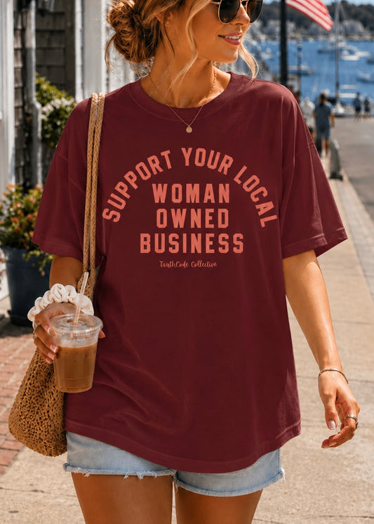 Support Woman Owned — Organic Tee