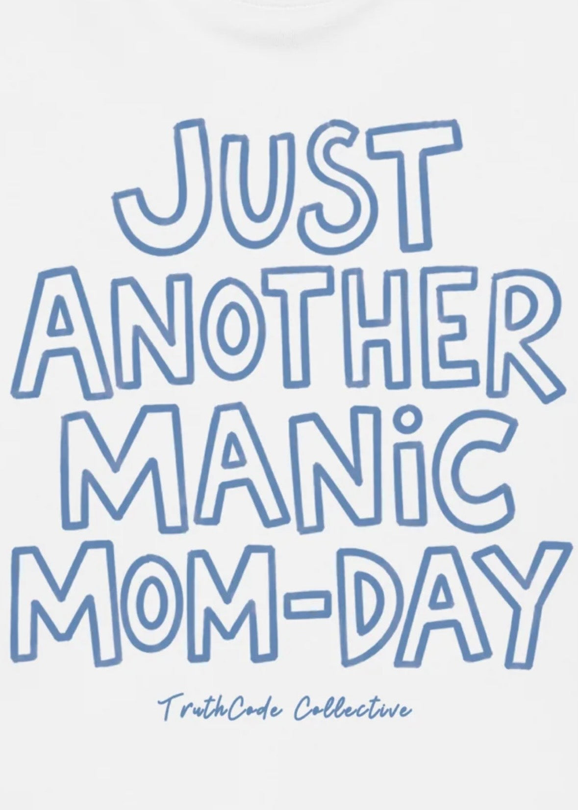 Manic Mom-Day — Organic Sweatshirt