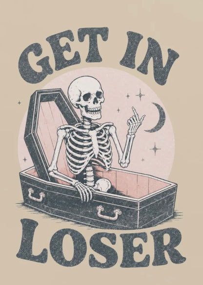 Get In Loser — Organic Tee