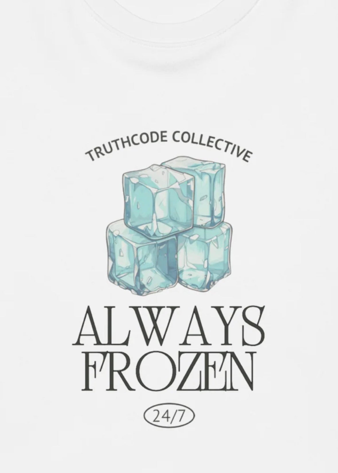 Close view of white sweatshirt with graphic desgin of ice cubes with 'Always Frozen 24/7' text and Truthcode Collective 