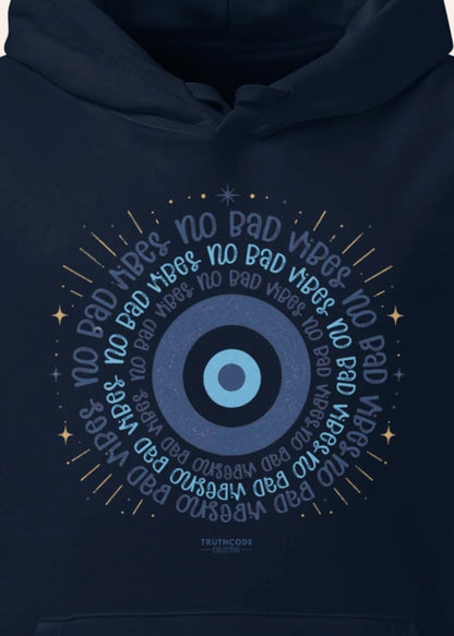 No Bad Vibes — Organic Hoodie