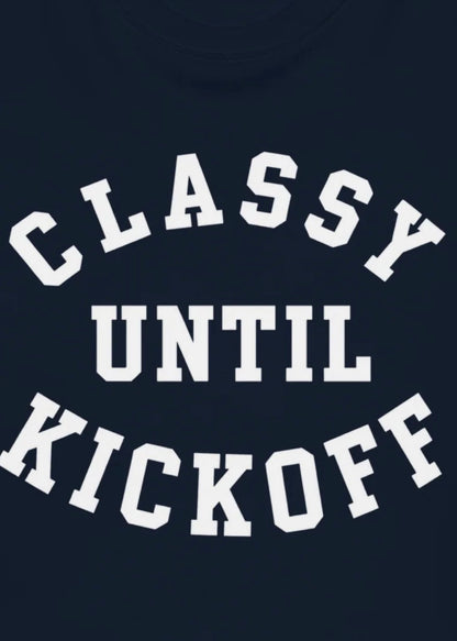 Classy Until Kickoff — Organic Sweatshirt
