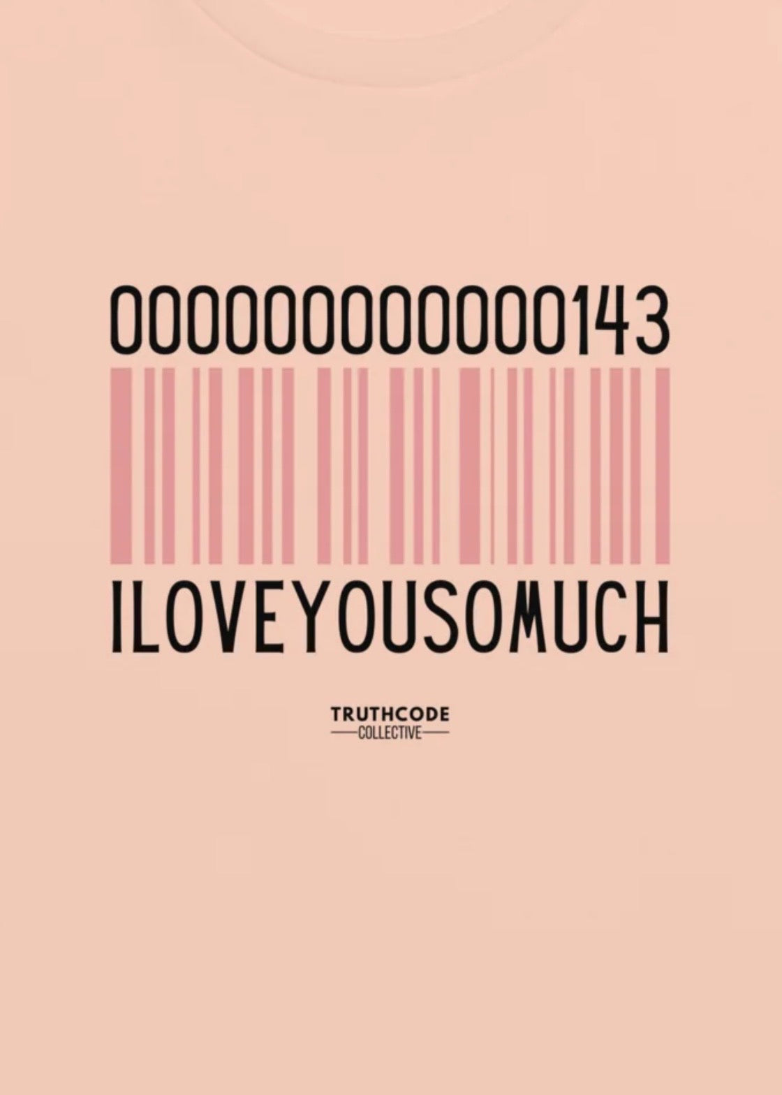 Close view of peach organic t-shirt with barcode design with numbers 143 and  'I LOVE YOU SO MUCH' text on a beige background