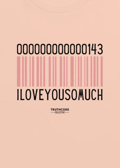 Close view of peach organic t-shirt with barcode design with numbers 143 and  'I LOVE YOU SO MUCH' text on a beige background