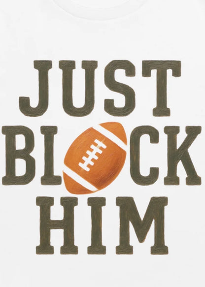 Block Him — Organic Tee