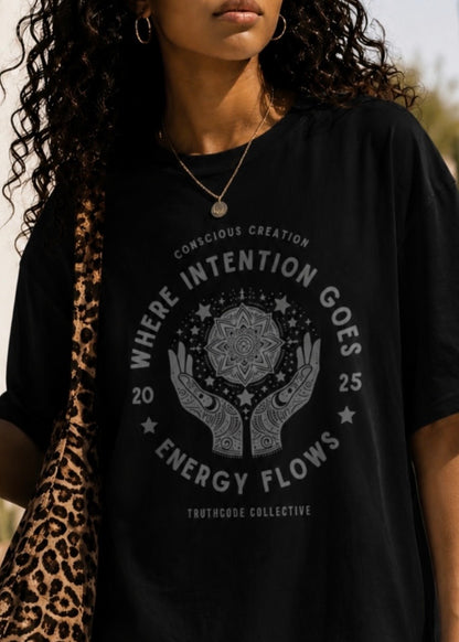 Where Intention Goes — Organic Tee