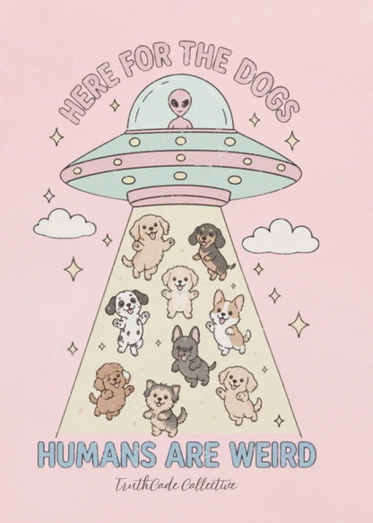 Here For Dogs — Organic Tee