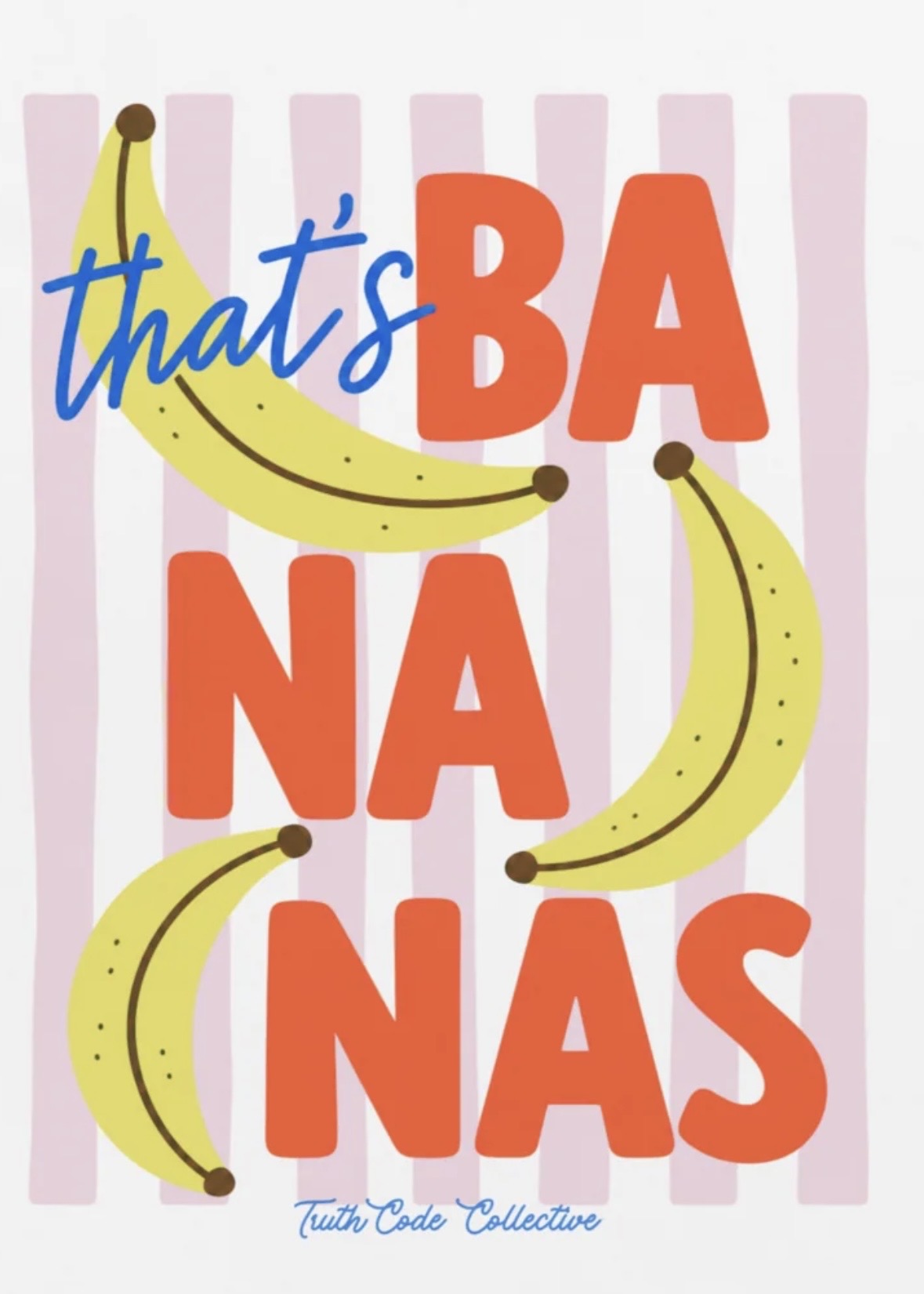 That’s Bananas — Organic Tee