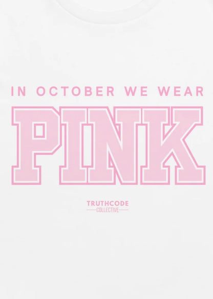 In October We Wear Pink — Organic Tee