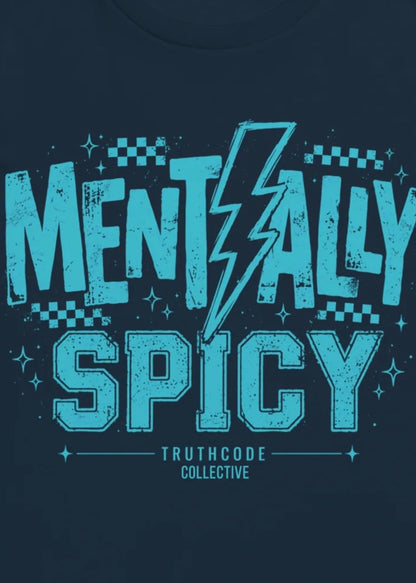 Mentally Spicy — Organic Tee