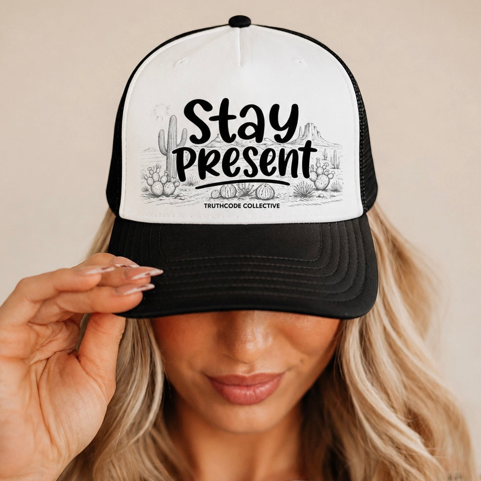 Stay Present — Trucker Hat