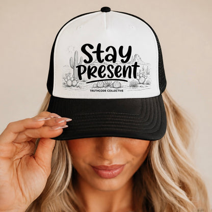 Stay Present — Trucker Hat