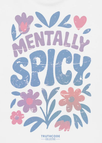 Mentally Spicy — Organic Sweatshirt