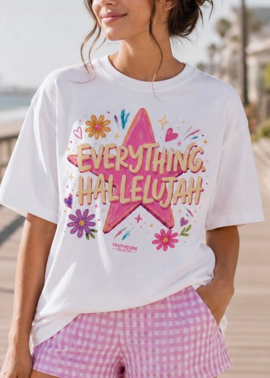 Everything Hallelujah — Organic Tee