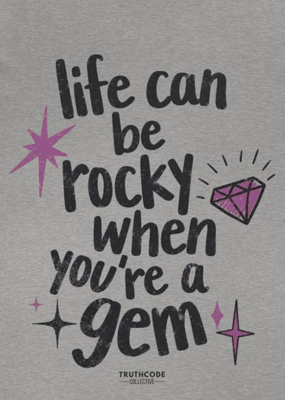 You’re A Gem — Organic Tee