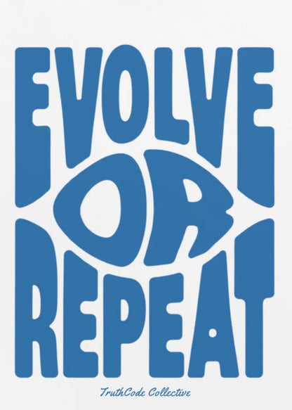 Evolve or Repeat — Organic Tee