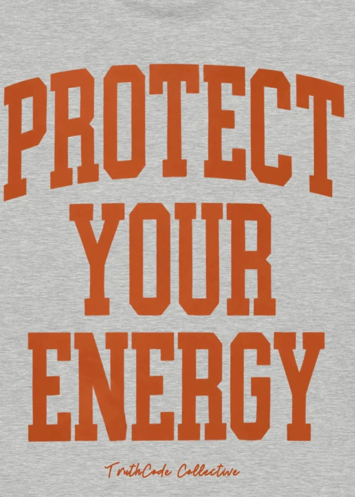 Protect Your Energy — Organic Sweatshirt