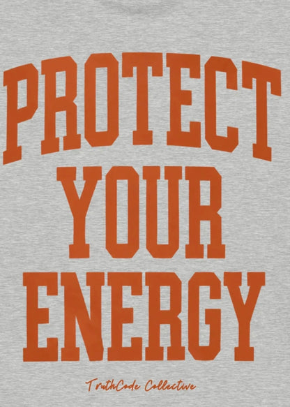 Protect Your Energy — Organic Sweatshirt