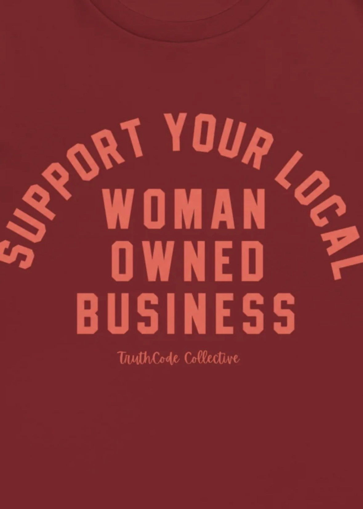 Support Woman Owned — Organic Tee