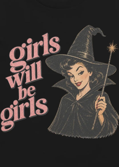 Girls Will Be Girls — Organic Tee