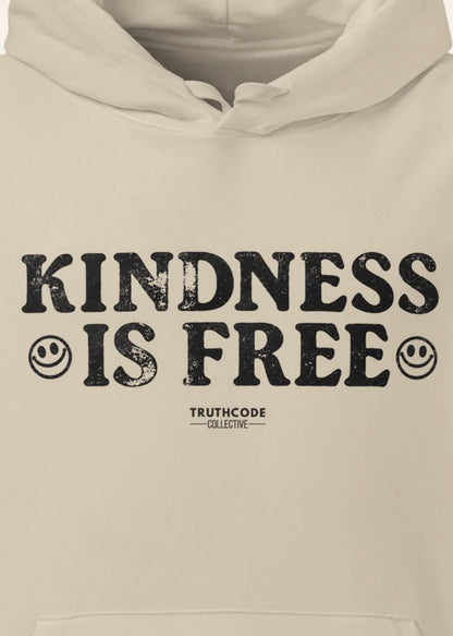 Kindness Is Free — Organic Hoodie