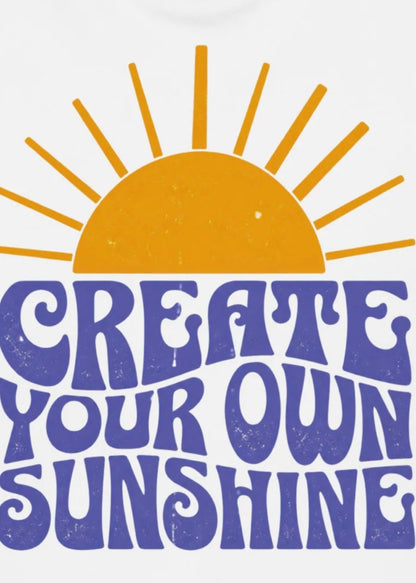 Create Sunshine — Organic Sweatshirt