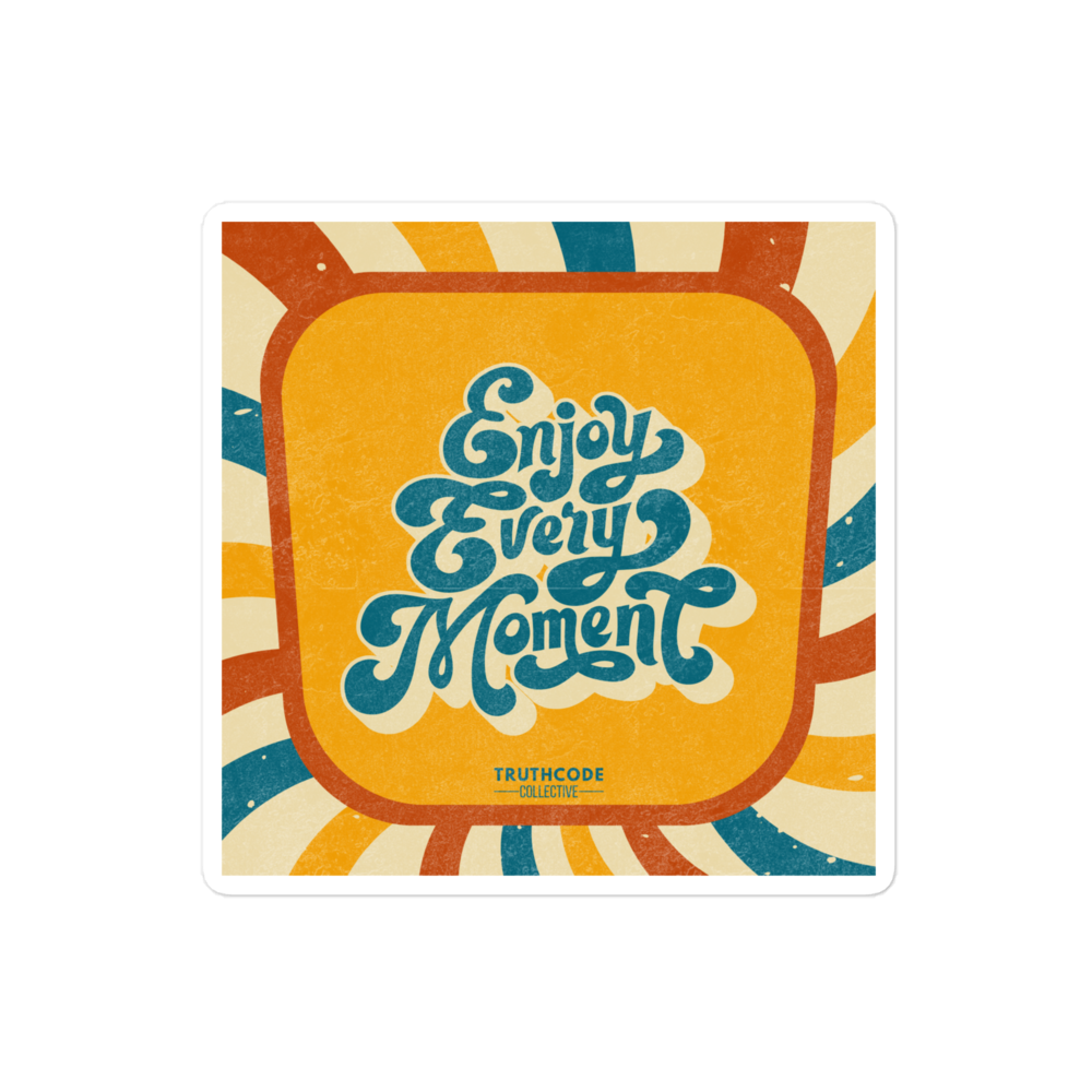 Vintage-style sticker with 'Enjoy Every Moment' text and colorful border on a white background