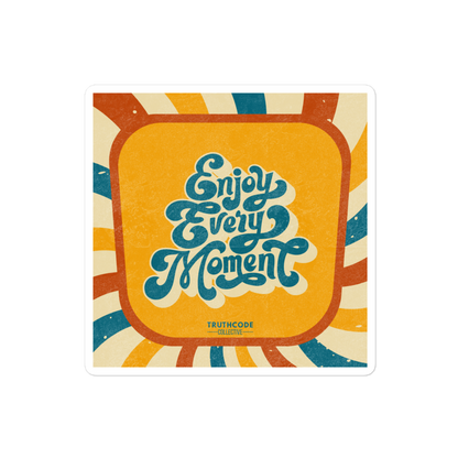 Vintage-style sticker with 'Enjoy Every Moment' text and colorful border on a white background