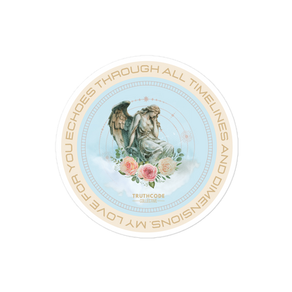 Circular sticker with angel statue graphic and text 'My love for you echoes through all timelines and dimensions' on a white background