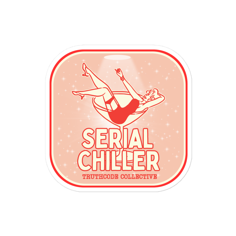 Sticker with 'Serial Chiller' text and design of woman laying in a martini glass on a white background