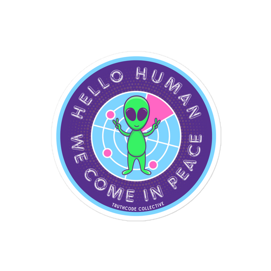 Circular sticker with green alien and text 'Hello Human, We Come in Peace' on a white background