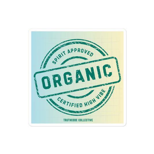 Sticker with 'Organic' and 'Spirit approved, certified high vibe' text on a gradient background