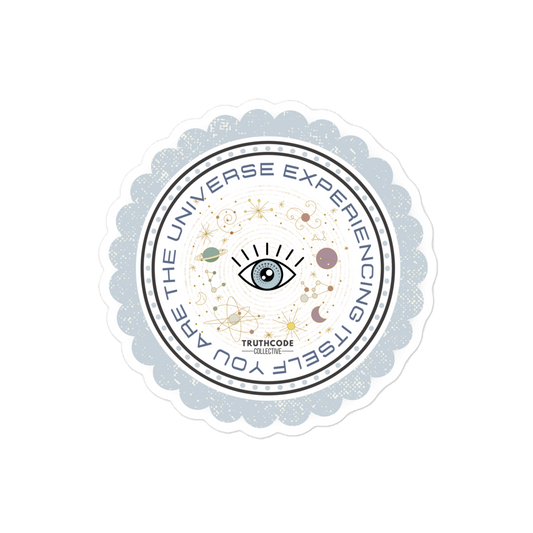 Circular sticker with eye design and text 'You are the Universe experiencing itself' with a scalloped border, sticker on a white background