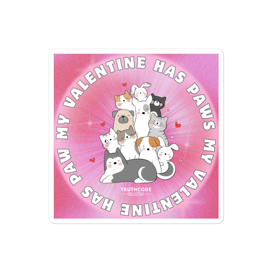 Sticker with cartoon animals and text 'My Valentine has paws' on a pink background