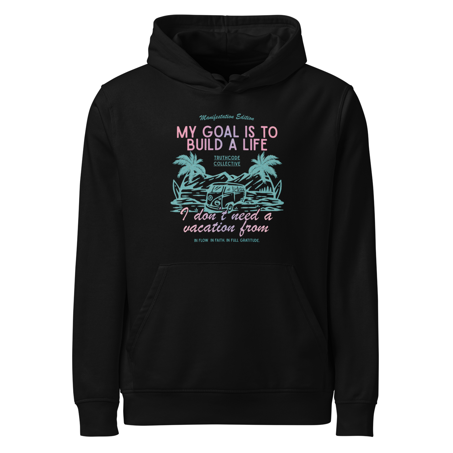Black organic hoodie with tropical graphic and text 'My goal is to build a life I don't need a vacation from' on a white background