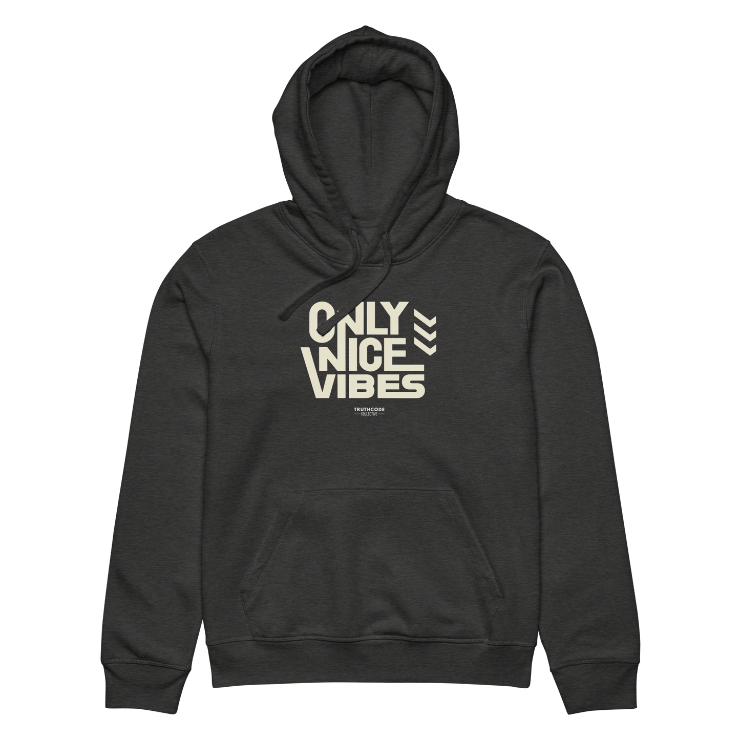 Dark gray organic hoodie with 'Only Nice Vibes' text design on a white background