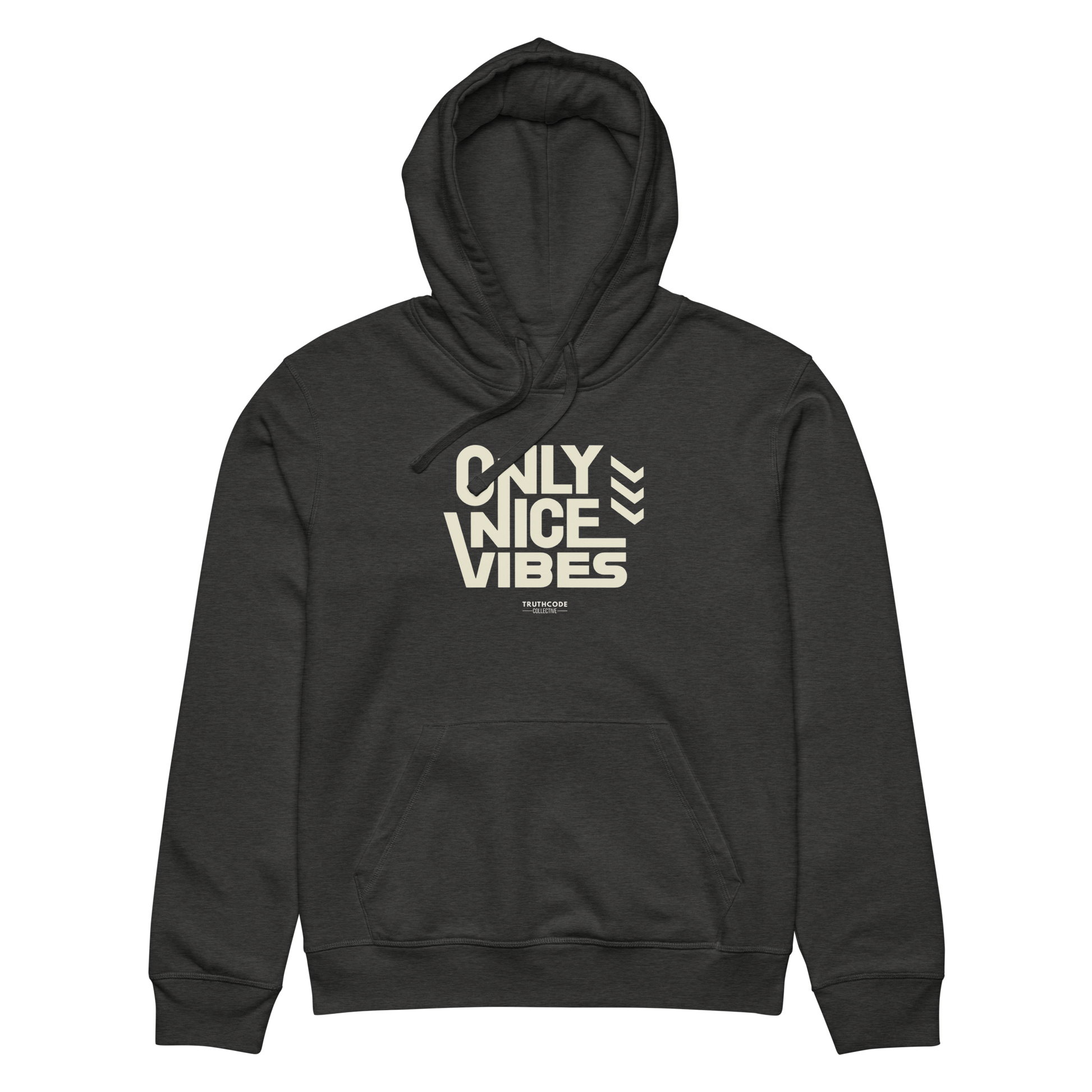 Dark gray organic hoodie with 'Only Nice Vibes' text design on a white background